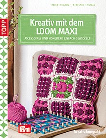 Buch Kreativ Loomen mit Wolle, LOOM MAXI